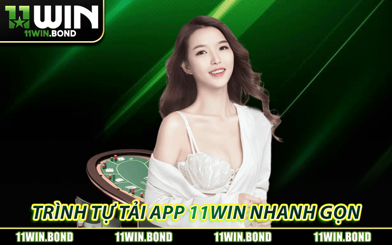 Tải App 11WIN - Hành Trình Giải Trí Mượt Mà Trên Điện Thoại 3 Trình tự tải app 11WIN nhanh gọn, an toàn cho mọi thiết bị