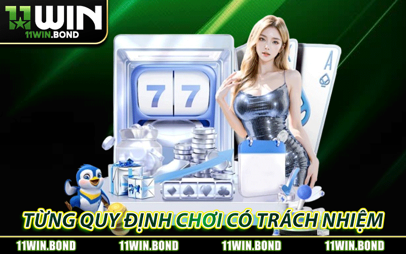 Từng quy định chơi có trách nhiệm để cá cược tại 11WIN