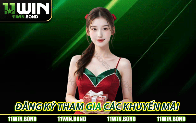 Khuyến Mãi 11WIN - Bùng Nổ Ưu Đãi Nổi Bật Mỗi Ngày 1 Vì sao nên đăng ký tham gia các khuyến mãi 11WIN?